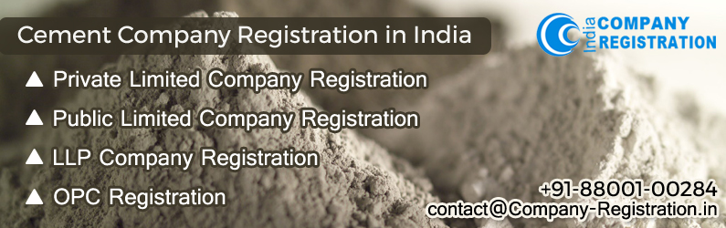 Cement Company Registration in India at +91-88001-00284