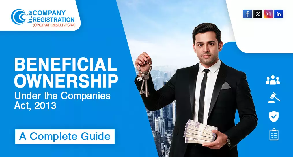 Beneficial Ownership Under the Companies Act, 2013: A Complete Guide