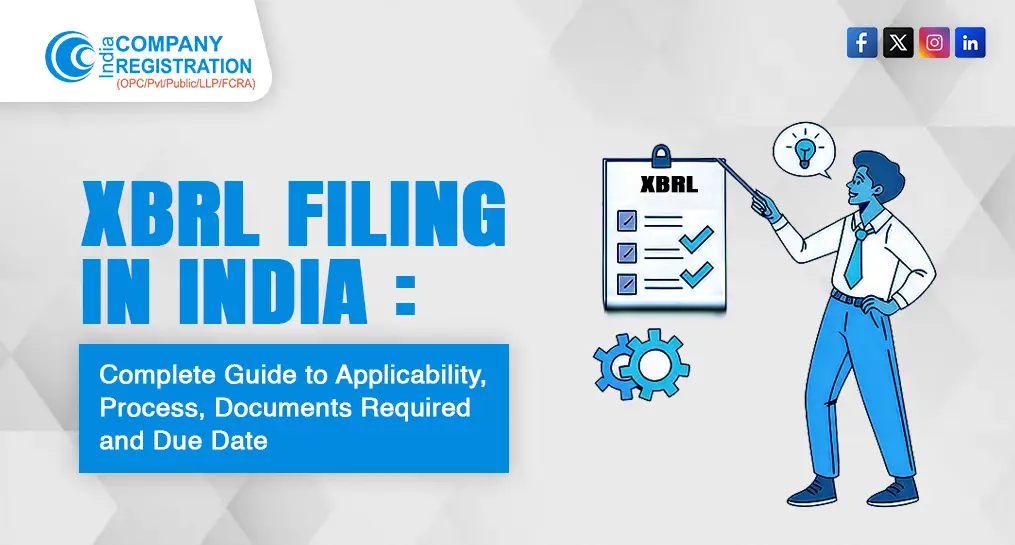 XBRL Filing in India: Complete Guide to Applicability, Process, Documents Required and Due Date