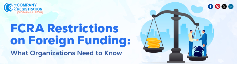 FCRA Restrictions on Foreign Funding: What Organizations Need to Know