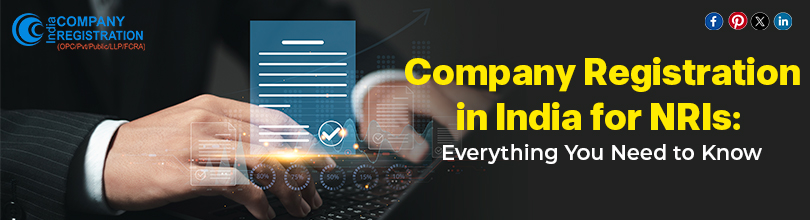 Company Registration in India for NRIs: Everything You Need to Know