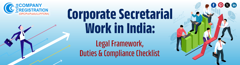 Corporate Secretarial Work in India: Legal Framework, Duties and Compliance Checklist