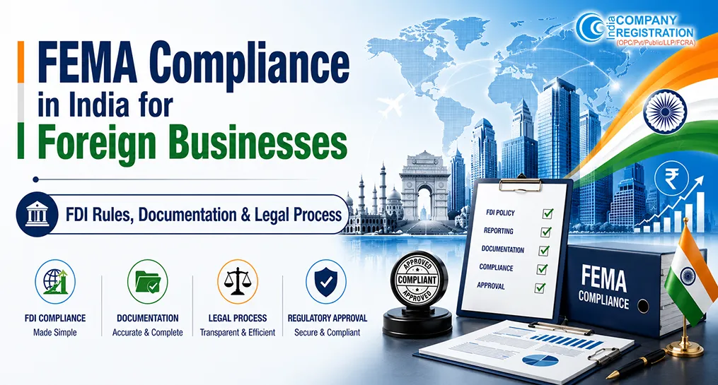 FEMA Compliance in India for Foreign Businesses: FDI Rules, Documentation and Legal Process