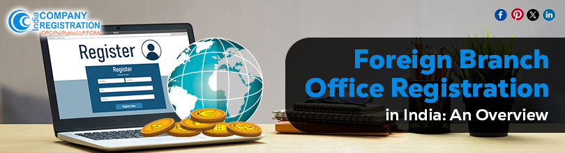Foreign Branch Office Registration in India: An Overview