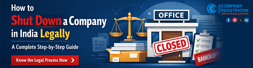 How to Shut Down a Company in India Legally: A Complete Guide