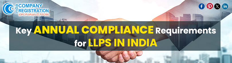 Key Annual Compliance Requirements for LLPs in India