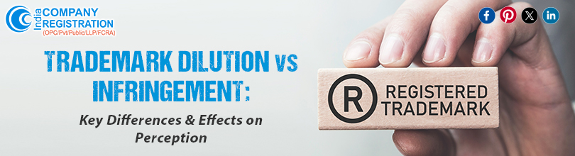 Trademark Dilution vs. Infringement Key Differences and Effects on Perception
