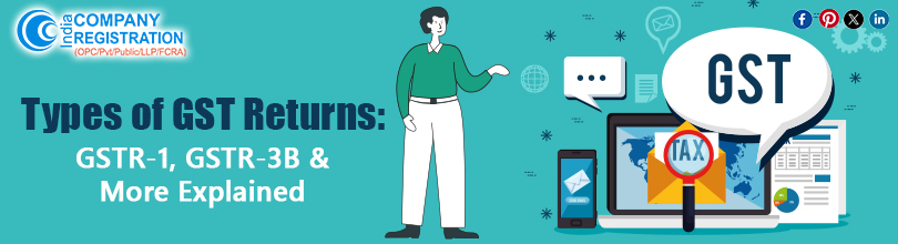 Types of GST Returns: GSTR-1, GSTR-3B & More Explained